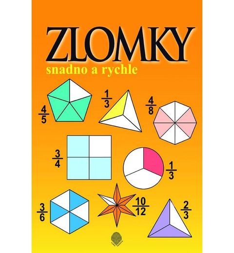 Obrázek produktu: Zlomky snadno a rychle 1.stupeň ZŠ - pracovní sešit