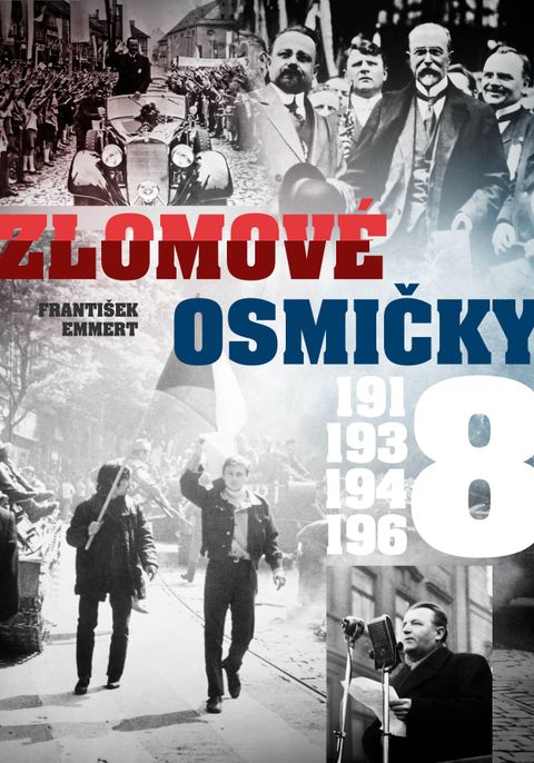 Obrázek produktu: Zlomové osmičky - 1918, 1938, 1948, 1968