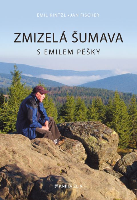 Obrázek produktu: Zmizelá Šumava – S Emilem pěšky