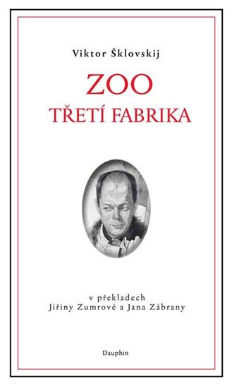 Zoo / Třetí fabrika - Viktor Šklovskij
