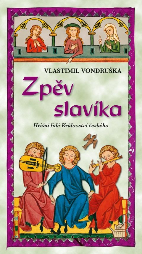 Obrázek produktu: Zpěv slavíka - Hříšní lidé Království českého