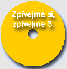 Obrázek produktu: Zpívejme si, zpívejme 3. - CD