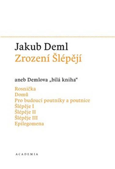 Obrázek produktu: Zrození Šlépějí aneb Demlova bílá kniha (1912-1919)