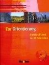 Zur Orientierung Kursbuch mit Audio-CD ( Basiswissen Deutschland)  Hueber Verlag