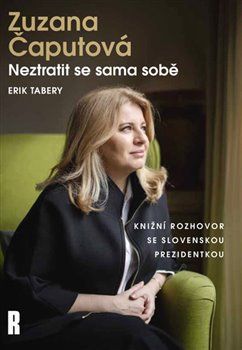 Obrázek produktu: Zuzana Čaputová: Neztratit se sama sobě