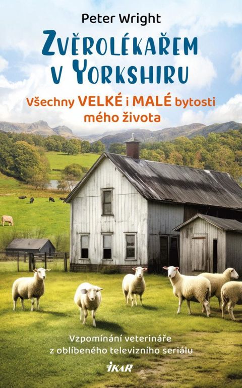 Obrázek produktu: Zvěrolékařem v Yorkshiru – Všechny velké i malé bytosti mého života