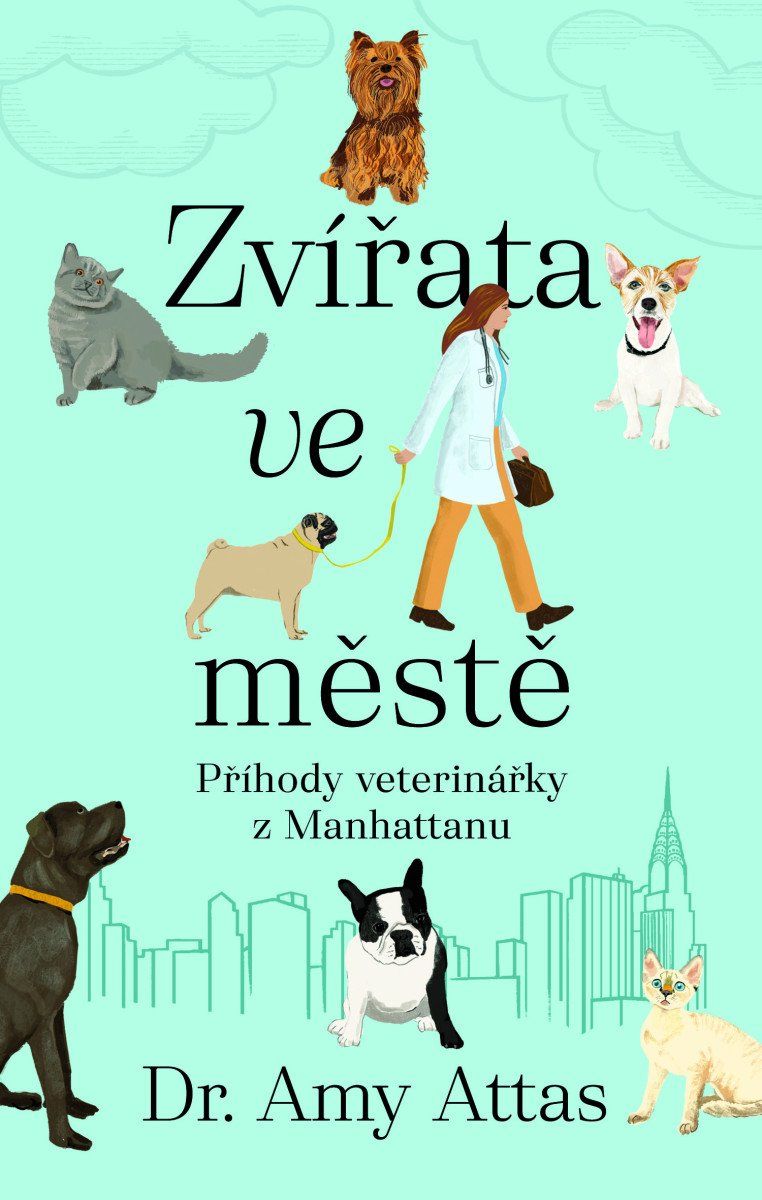 Zvířata ve městě: Příhody veterinářky z Manhattanu