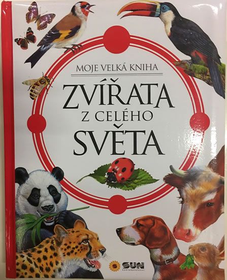 Obrázek produktu: Zvířata z celého světa - Moje velká kniha