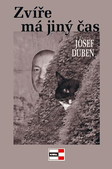 Zvíře má jiný čas - Josef Duben