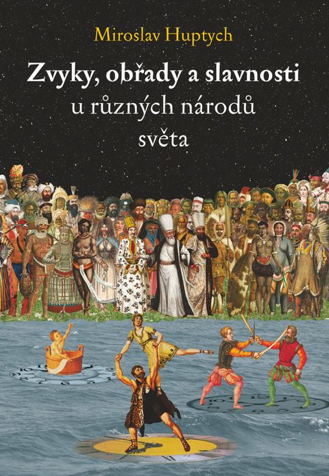 Obrázek produktu: Zvyky, obřady a slavnosti u různých národů světa